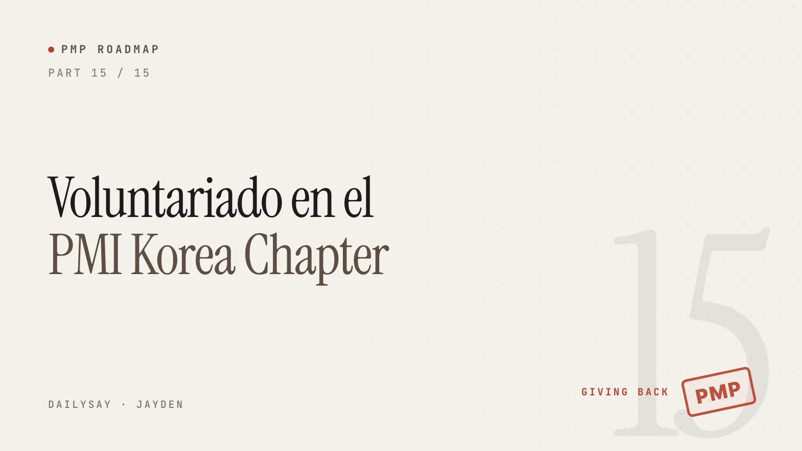 Portada de la parte 15 de la Hoja de ruta PMP: Voluntariado en el PMI Korea Chapter, con GIVING BACK y un sello rojo PMP