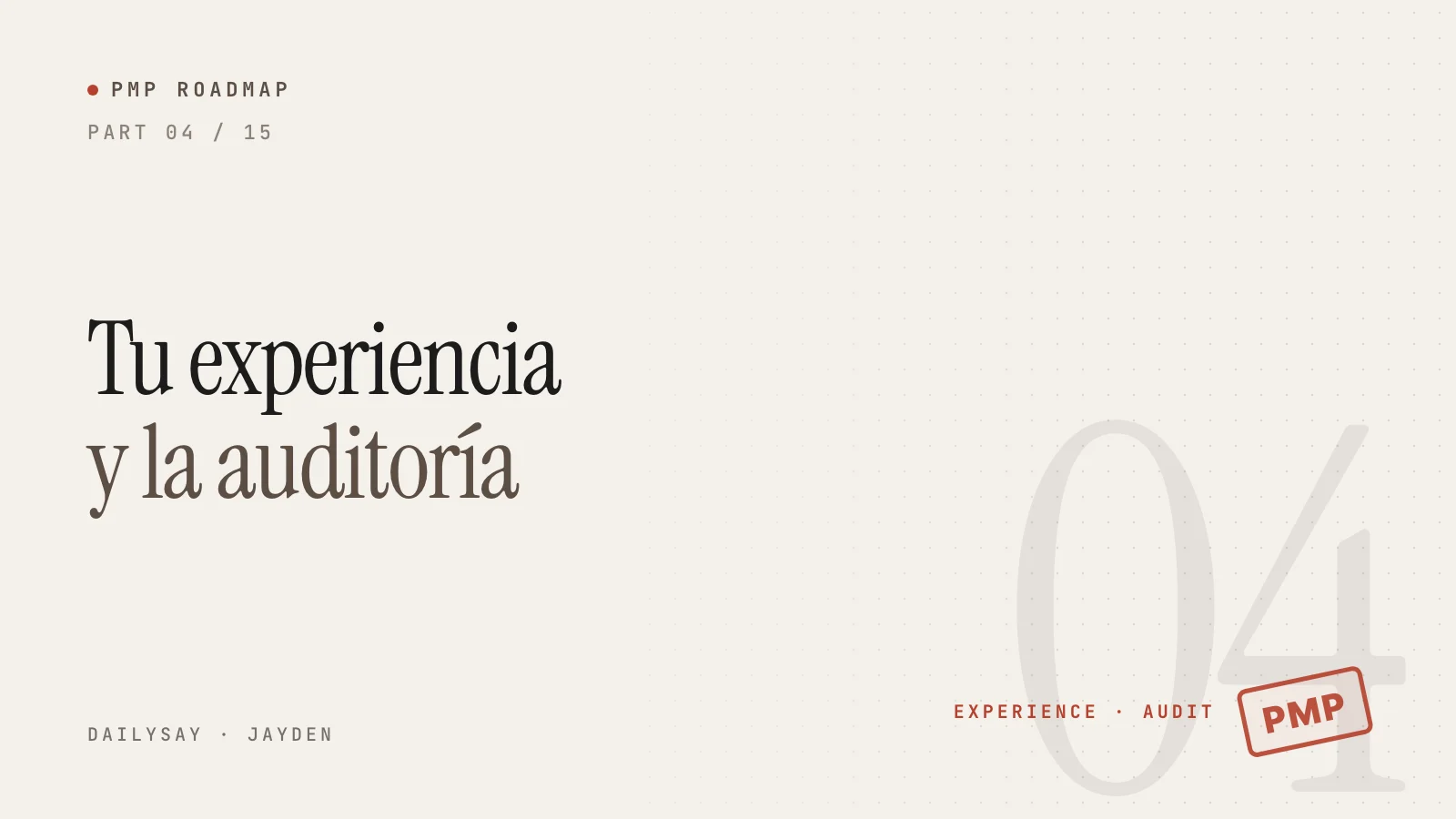 Portada de la parte 4 de la Hoja de ruta PMP: el título Tu experiencia y la auditoría y un sello rojo de PMP