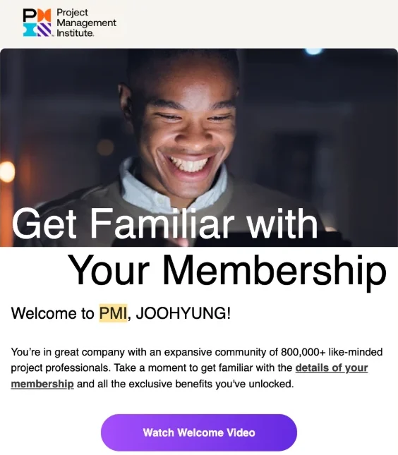 PMI welcome email titled Get Familiar with Your Membership, with the line Welcome to PMI, JOOHYUNG